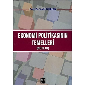 Ekonomi Politikasının Temelleri (Notlar) Şevki Özbilen