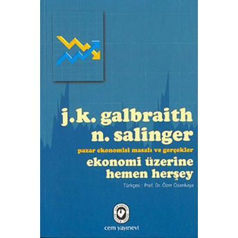 Ekonomi Üzerine Hemen Herşey John Kenneth Galbraith