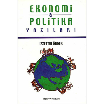 Ekonomi Ve Politika Yazıları Izzettin Önder