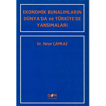 Ekonomik Bunalımların Dünya'da Ve Türkiye'de Yansımaları-Neşe Çapraz