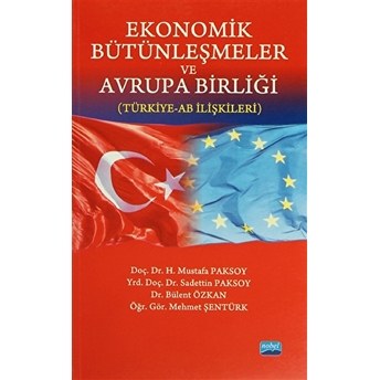 Ekonomik Bütünleşmeler Ve Avrupa Birliği Bülent Özkan