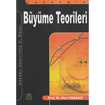 Ekonomik Büyüme Toerileri-Ilker Parasız