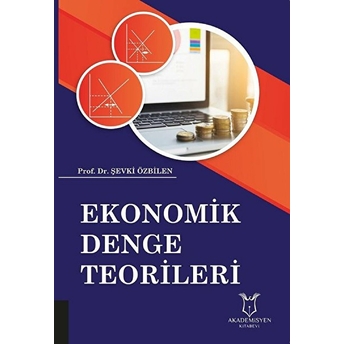 Ekonomik Denge Teorileri - Şevki Özbilen