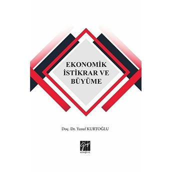Ekonomik Istikrar Ve Büyüme Yusuf Kurtoğlu