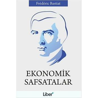 Ekonomik Safsatalar Frederic Bastiat