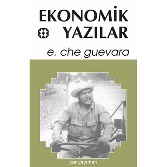 Ekonomik Yazılar Ernesto Che Guevara