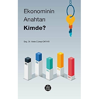 Ekonominin Anahtarı Kimde? Mete Cüneyt Okyar