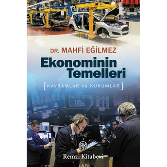 Ekonominin Temelleri - Kavramlar Ve Kurumlar Mahfi Eğilmez