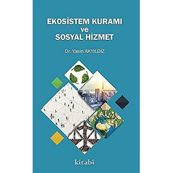 Ekosistem Kuramı Ve Sosyal Hizmet Yasin Yıldız