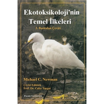 Ekotoksikoloji'nin Temel Ilkeleri Michael C. Newman