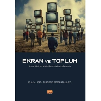 Ekran Ve Toplum Türker Söğütlüler