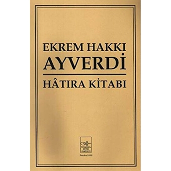 Ekrem Hakkı Ayverdi Hatıra Kitabı Kolektif