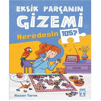 Eksik Parçanın Gizemi - Neredesin 105 Nazan Tarım