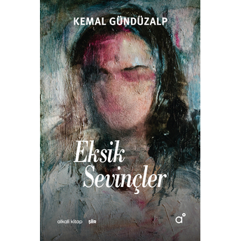 Eksik Sevinçler Kemal Gündüzalp