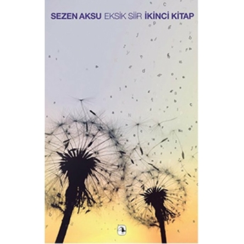 Eksik Şiir Ikinci Kitap Sezen Aksu