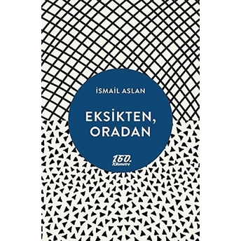 Eksikten, Oradan Ismail Aslan