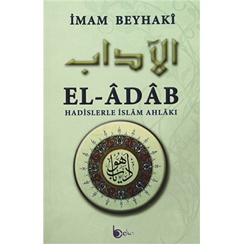 El Adab Hadislerle Islam Ahlakı