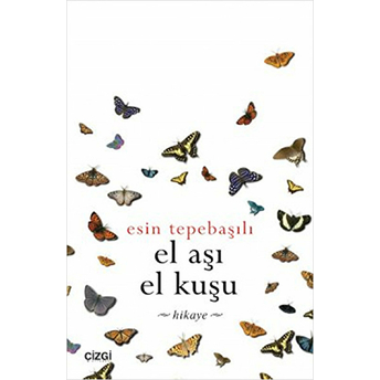 El Aşı El Kuşu Esin Tepebaşılı