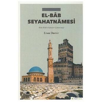 El-Bâb Seyahatnamesi Enes Demir