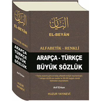 El-Beyan Alfabetik-Renkli Arapça-Türkçe Büyük Sözlük (Kod-O50) Arif Erkan