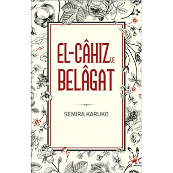 El-Cahız Ve Belagat Semira Karuko