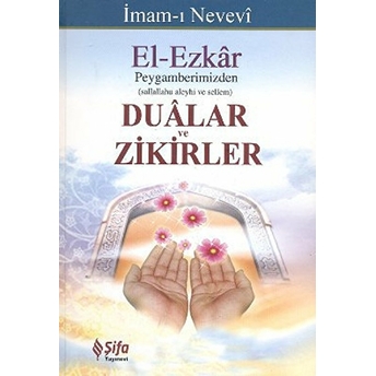 El-Ezkar - Peygamberimizden Dualar Ve Zikirler Imam Nevevi