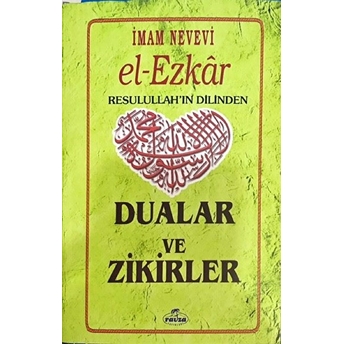 El Ezkar Resulullah'ın Dilinden Dualar Ve Zikirler Imam Nevevi