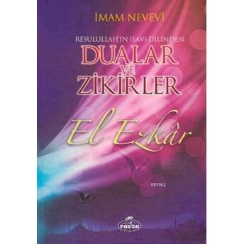 El Ezkar Resulullah'ın (S.a.v.) Dilinden Dualar Ve Zikirler (Şamua) Imam Nevevi