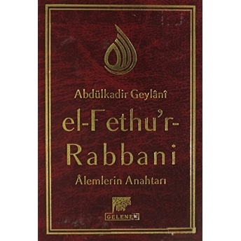 El-Fethu'r Rabbani / Alemlerin Anahtarı (Ciltli) Abdulkadir Geylani