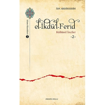 El - Ikdü’l - Ferid - Kültürel Inciler 2 Ibn Abdirabbih