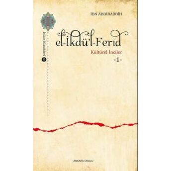 El -Ikdü'l-Ferîd / Kültürel Inciler 1 Ibn Abdirabbih