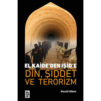 El Kaide’den Işid’e Din, Şiddet Ve Terörizm Necati Alkan