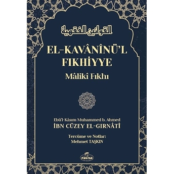 El-Kavaninül Fıkhiyye -Maliki Fıkhi- (Ciltli)