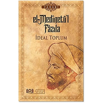 El-Medinetü’l Fazıla - Ideal Toplum - Farabi