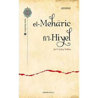 El - Meharic Fi'l - Hiyel;Şer'î Çıkış Yollarışer'î Çıkış Yolları Imam Muhammed Şeybani