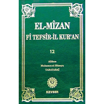 El-Mizan Fi Tefsir’il-Kur’an 12. Cilt Ciltli Allame Muhammed Hüseyin Tabatabai