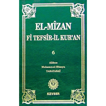 El-Mizan Fi Tefsir’il-Kur’an 6. Cilt Ciltli Allame Muhammed Hüseyin Tabatabai