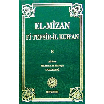 El-Mizan Fi Tefsir’il-Kur’an 8. Cilt Ciltli Allame Muhammed Hüseyin Tabatabai