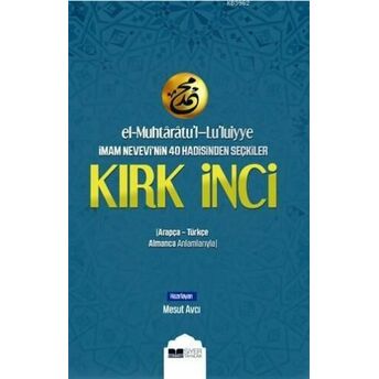 El Muhtaratul Luluiyye Imam Nevevinin 40 Hadisinden Seçkiler Kırk Inci Mesut Avcı