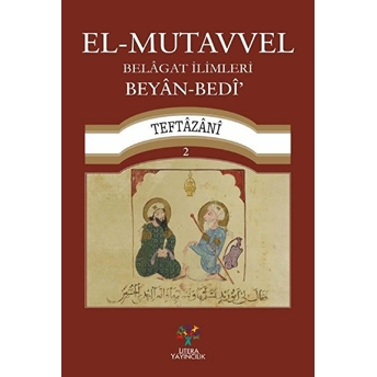 El-Mutavvel Belagat Ilimleri Beyan-Bedi Teftazani