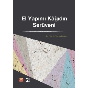 El Yapımı Kâğıdın Serüveni H. Turgay Ünalan