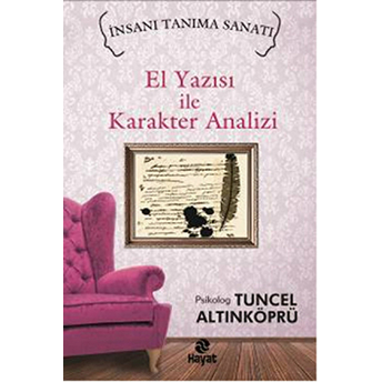 El Yazısı Ile Karakter Analizi Tuncel Altınköprü