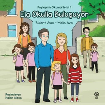 Ela Okulla Buluşuyor - Paylaşımlı Okuma Serisi 1 Bülent Avcı, Melis Avcı