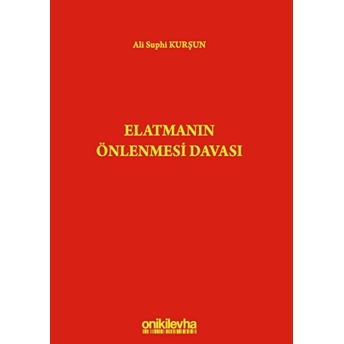 Elatmanın Önlenmesi Davası