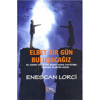 Elbet Bir Gün Buluşacağız Enescan Lorci