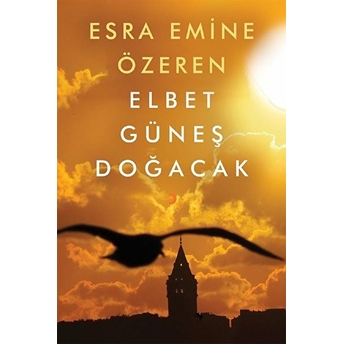 Elbet Güneş Doğacak - Esra Emine Özeren