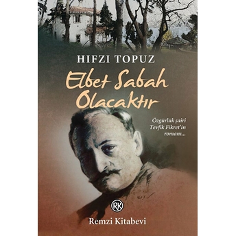 Elbet Sabah Olacaktır Hıfzı Topuz