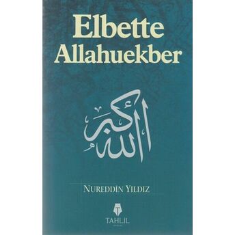 Elbette Allahuekber Nureddin Yıldız