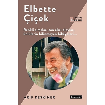 Elbette Çiçek Arif Keskiner