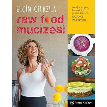 Elçin Oflaz'la Raw Food Mucizesi Elçin Oflaz